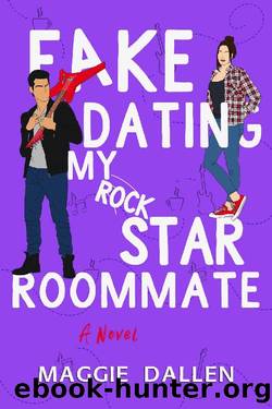 Fake Dating My Rockstar Roommate: A Sweet Standalone Romance (Fake Dates Book 3) by Maggie Dallen