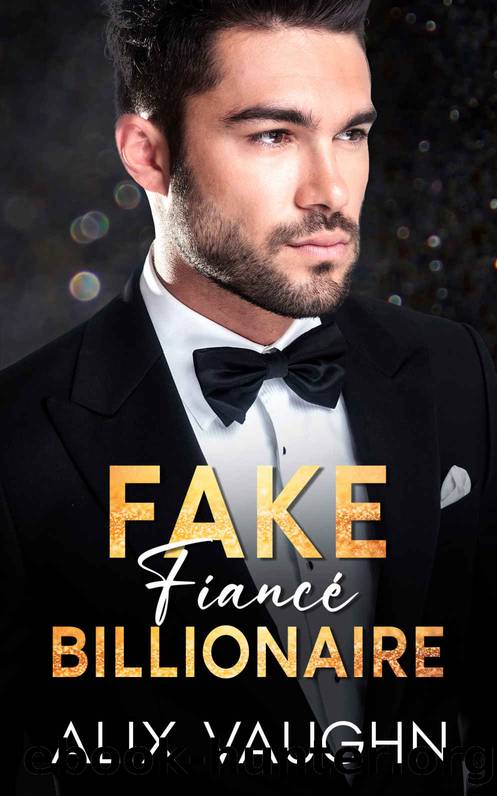 Fake FiancÃ© Billionaire by Vaughn Alix