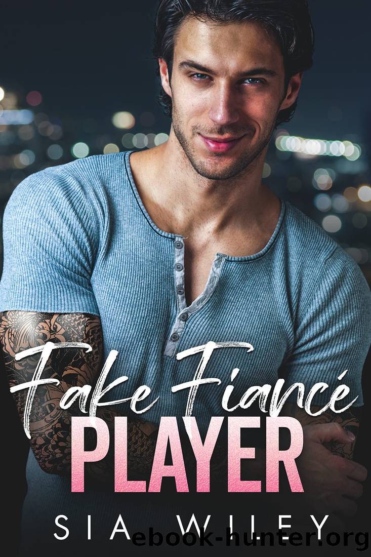Fake FiancÃ© Player: A Second Chance Billionaire Romance (Billionaire Beaus) by Sia Wiley