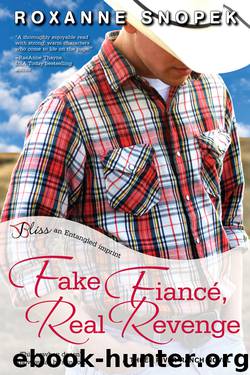 Fake Fiance, Real Revenge by Roxanne Snopek