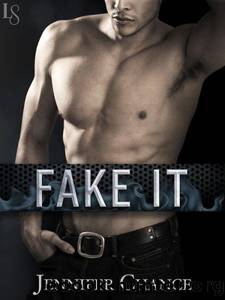 Fake It by Jennifer Chance