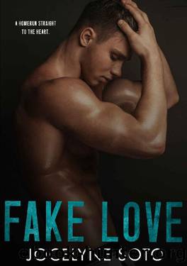 Fake Love: A Sports Romance by Jocelyne Soto
