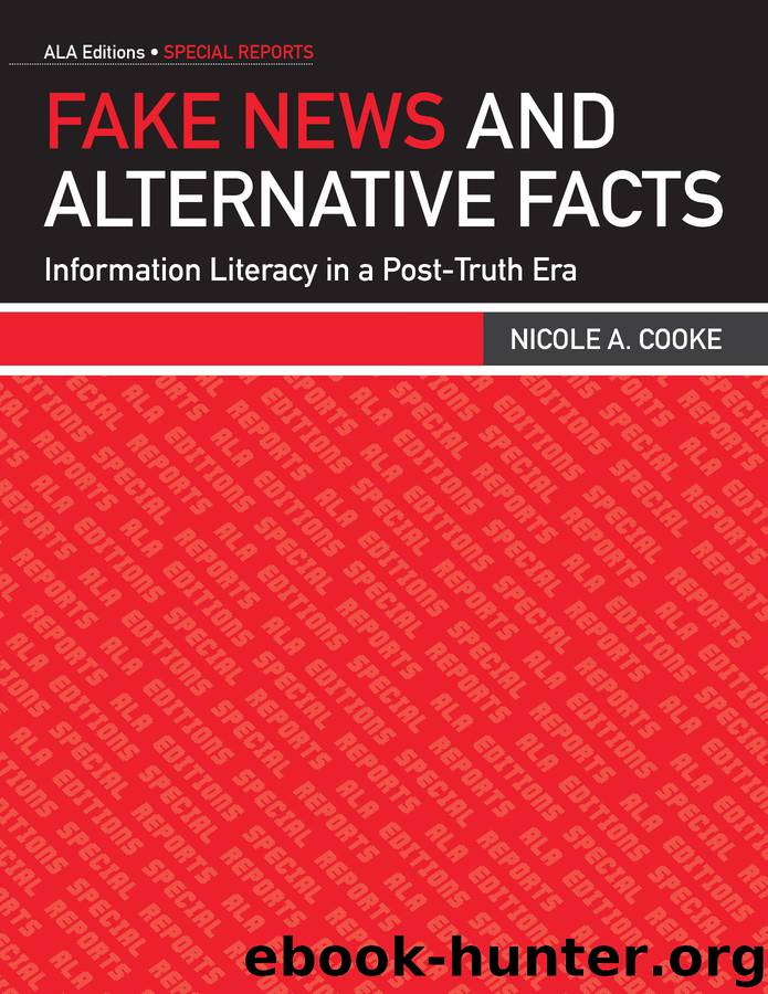 Fake News and Alternative Facts by Nicole A. Cooke