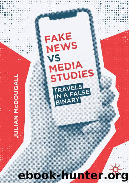 Fake News vs Media Studies by Julian McDougall