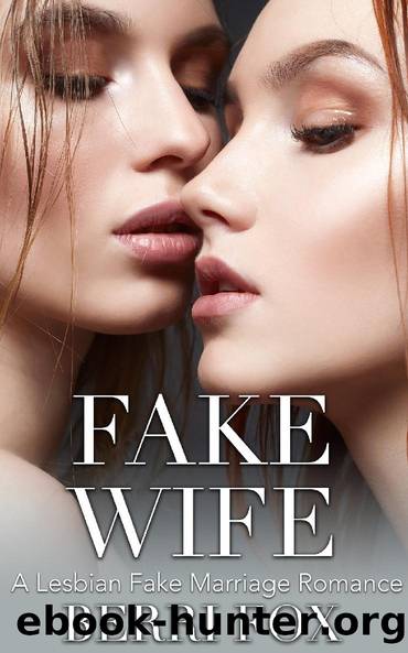 Fake Wife: A Lesbian Fake Marriage Romance by Fox Berri