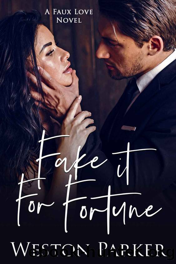 Fake it For Fortune by Weston Parker
