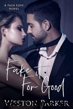 Fake it For Good by Weston Parker
