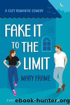 Fake it to the Limit (Castle Cove Mystery Series Book 1) by Mary Frame