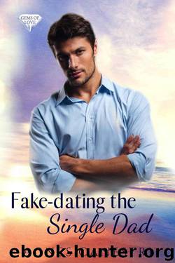 Fake-Dating The Single Dad (Gems 0f Love Book 3) by Agnes Canestri