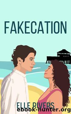 Fakecation by Elle Rivers