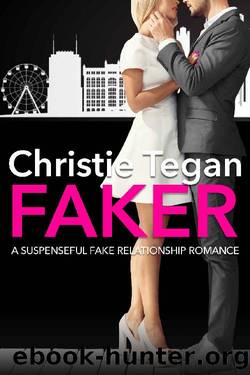 Faker: A Fake Relationship Romance by Christie Tegan