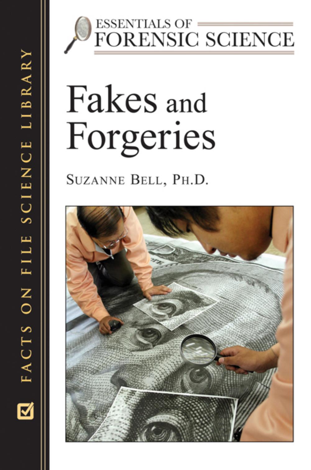 Fakes and Forgeries (Essentials of Forensic Science) by Suzanne Bell