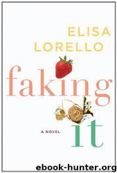 Faking It by Elisa Lorello