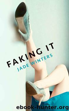 Faking It by Winters Jade