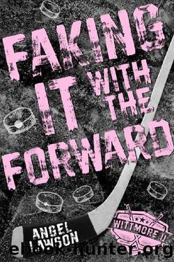 Faking It with the Forward: Wittmore U Hockey by Angel Lawson