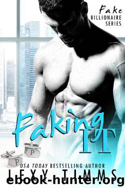 Faking It: BBW Billionaire Romance (Fake Billionaire Series Book 1) by Lexy Timms