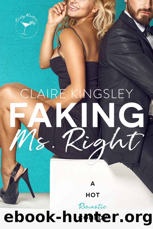 Faking Ms. Right by Claire Kingsley