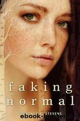 Faking Normal by Stevens Courtney C