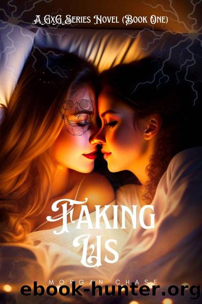 Faking Us by Morgan Chase