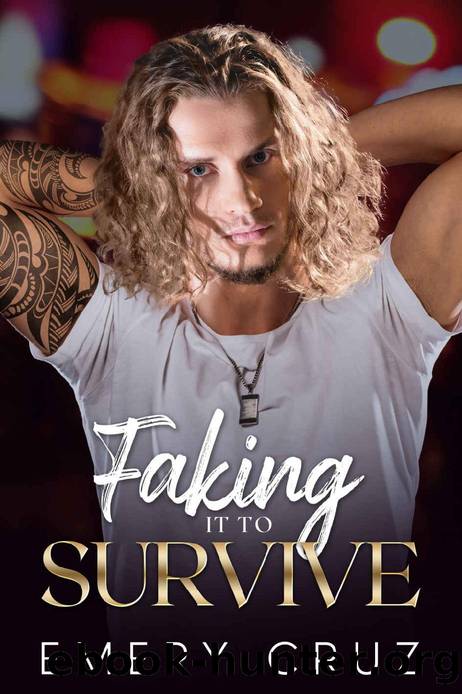 Faking it to Survive by Emery Cruz