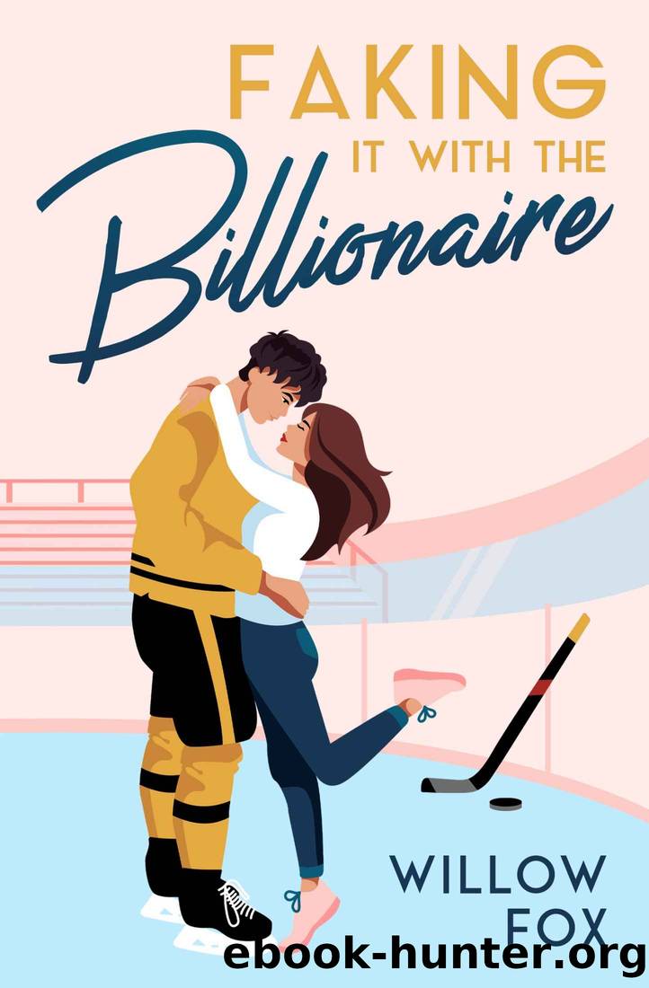 Faking it with the Billionaire (Ice Dragons Hockey Romance Book 1) by Willow Fox & Allison West