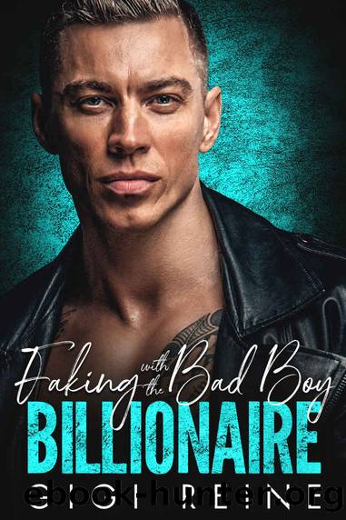 Faking with the Bad Boy Billionaire: Friends to Lovers Secret Baby Romance by GiGi Reine