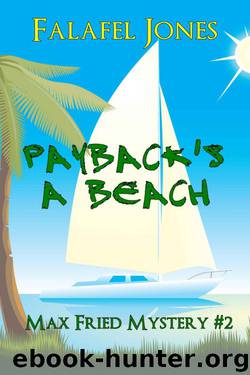 Falafel Jones - Max Fried 02 - Payback's a Beach by Falafel Jones