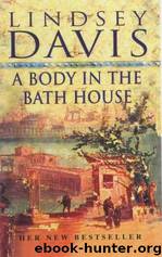 Falco 13 - A Body In The Bath House by Lindsey Davis