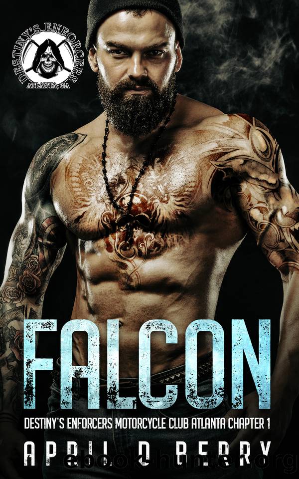 Falcon: Destiny's Enforcers MC: Atlanta Chapter Book 1 by April Berry