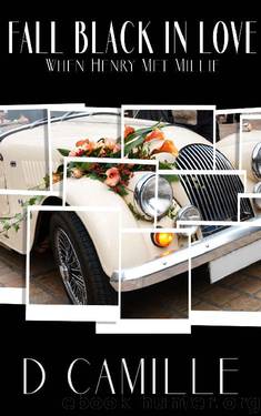 Fall Black In Love 1: When Henry Met Millie by D. Camille