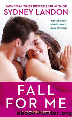 Fall For Me: A Danvers Novel by Sydney Landon