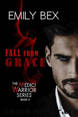 Fall From Grace: Book Four of The Medici Warrior Series by Emily Bex
