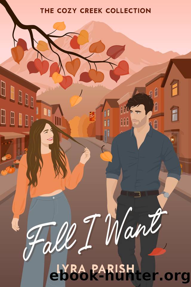 Fall I Want: a small town, autumn-inspired, billionaire romcom by Lyra Parish