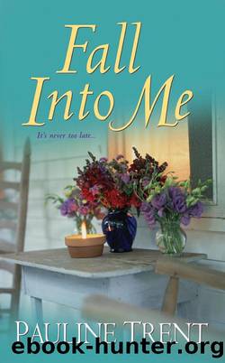 Fall Into Me by Pauline Trent