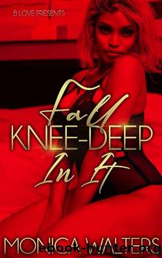 Fall Knee-Deep In It by Monica Walters