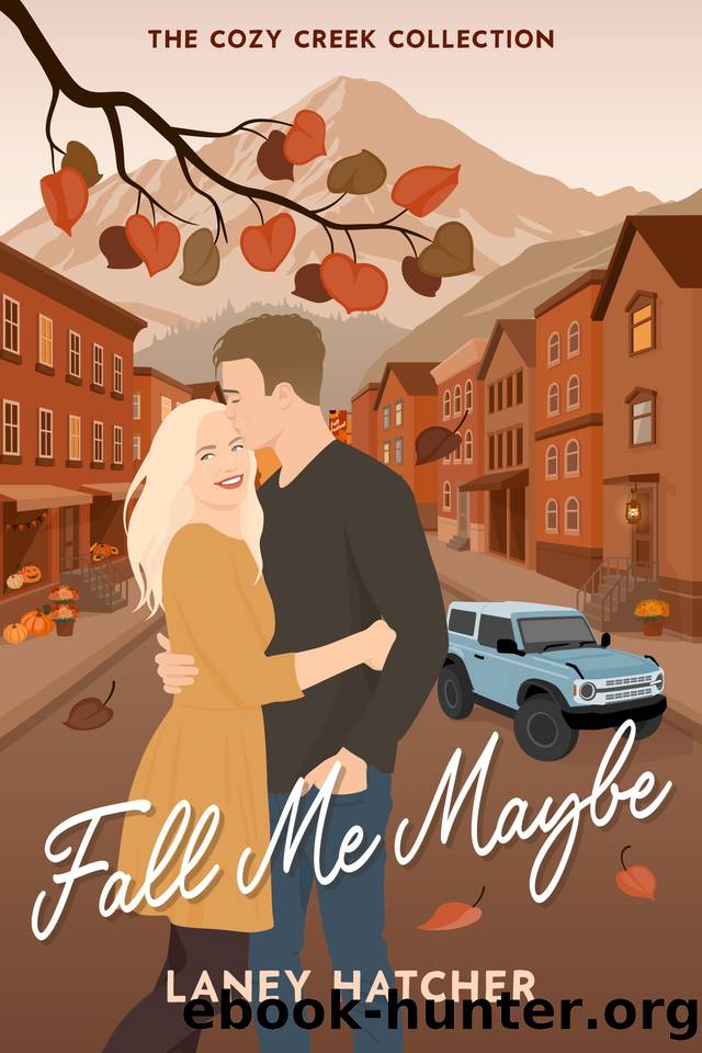 Fall Me Maybe: A small town, autumn-inspired, friends to lovers romcom by Laney Hatcher