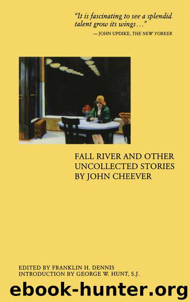 Fall River and Other Uncollected Stories by John Cheever