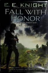 Fall With Honor by E. E. Knight