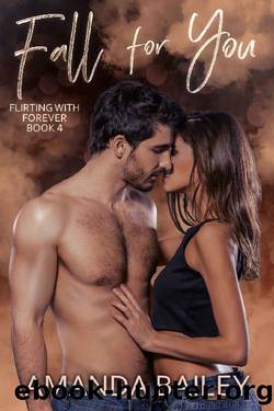 Fall for You (Flirting with Forever Book 4) by Amanda Bailey