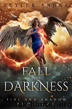 Fall into Darkness: A Paranormal Reverse Harem Romance (Fire and Shadow# 2) by Skyler Andra