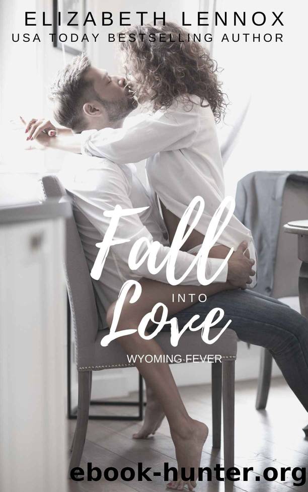 Fall into Love (Wyoming Fever Book 3) by Elizabeth Lennox