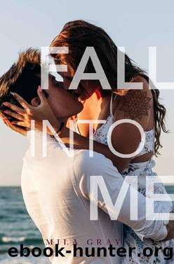 Fall into Me by Mila Gray