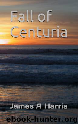 Fall of Centuria by James Harris