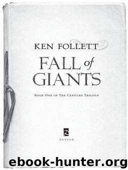 Fall of Giants by Follett Ken