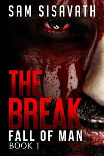 Fall of Man (Book 1): The Break by Sisavath Sam