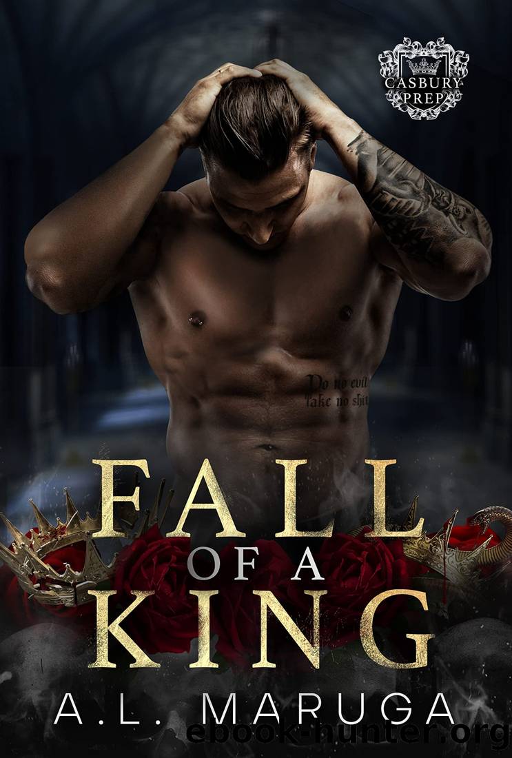 Fall of a King (Casbury Prep Book 2) by A.L. Maruga