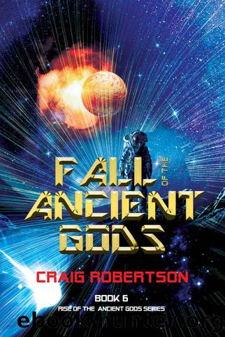 Fall of the Ancient Gods: Rise of the Ancient Gods, Book 6 by Craig Robertson