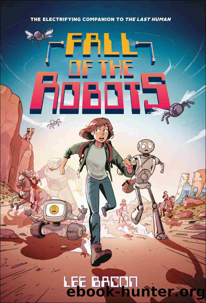 Fall of the Robots (The Last Human #2) by Lee Bacon