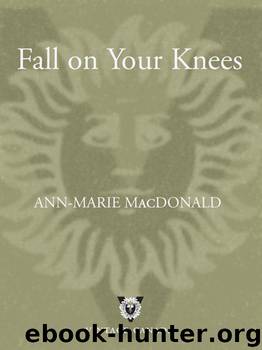 Fall on Your Knees by Ann-Marie MacDonald
