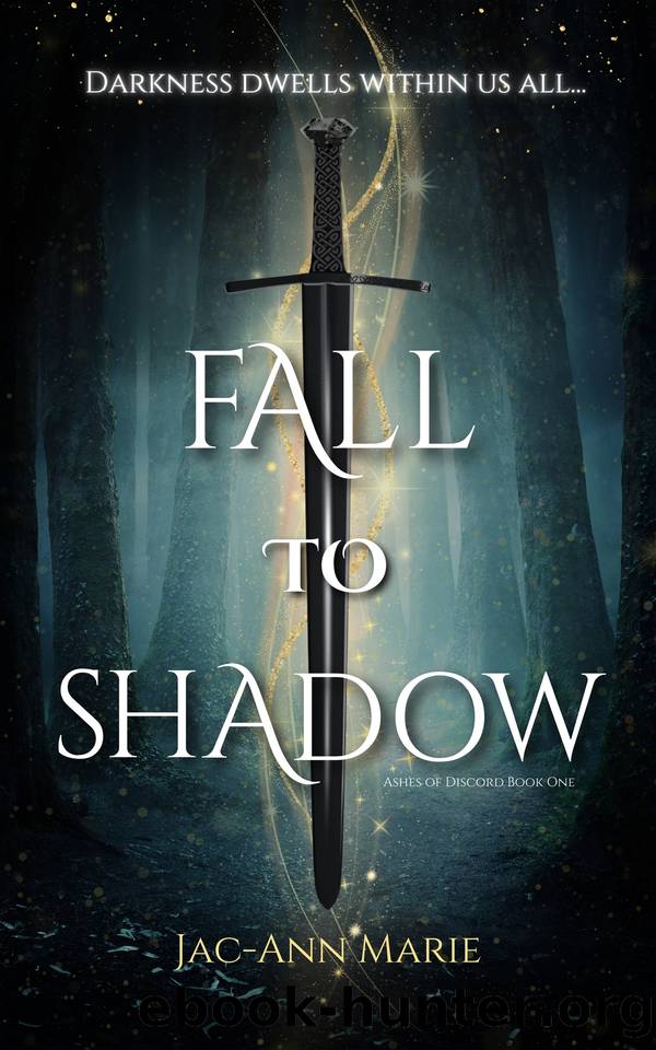 Fall to Shadow: Ashes of Discord Book One by Jac-Ann Marie